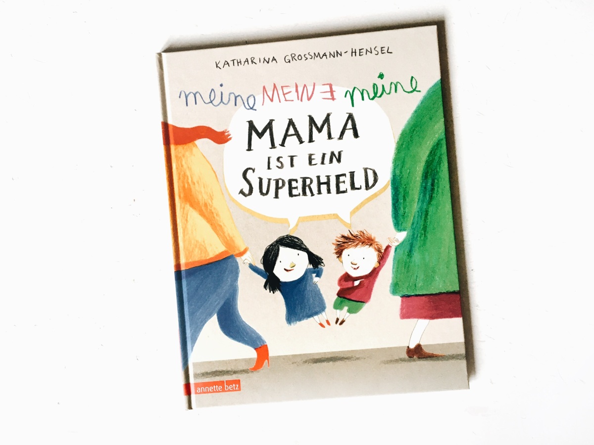 #kinderbuchrunde SUPERHELDEN: „Meine Mama ist ein Superheld“